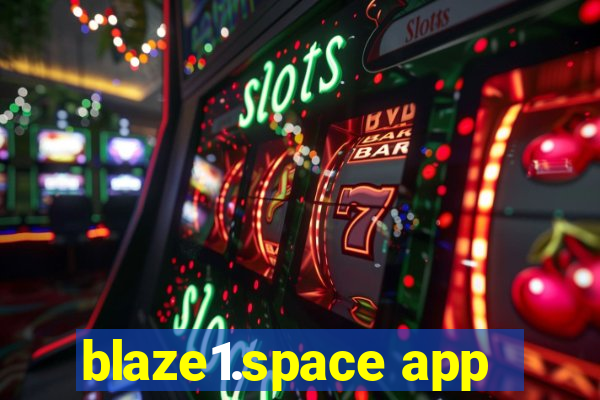 blaze1.space app