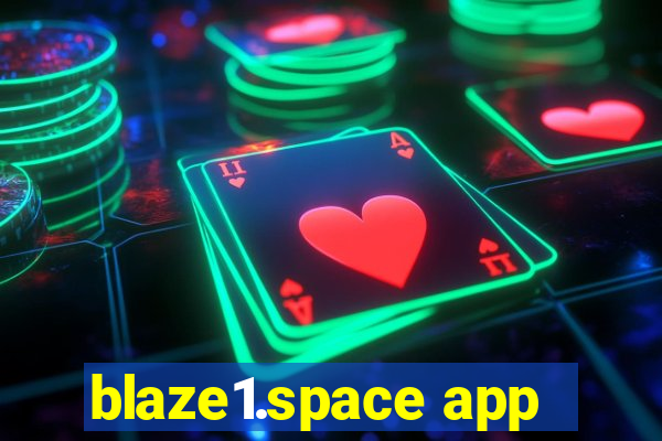 blaze1.space app