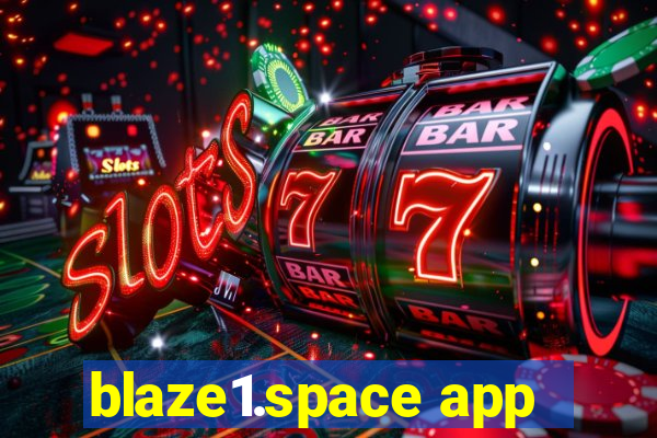 blaze1.space app