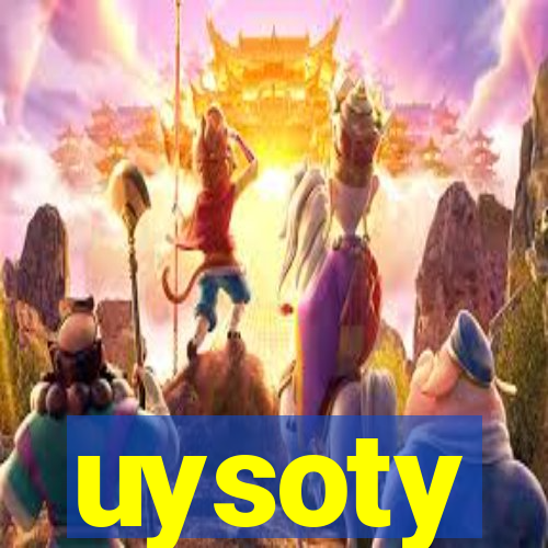 uysoty