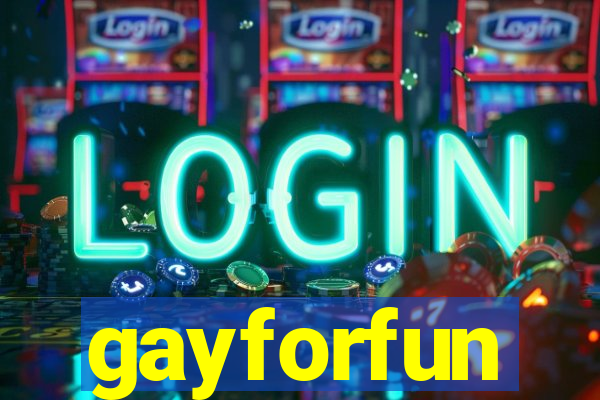 gayforfun