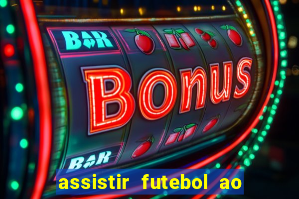 assistir futebol ao vivo sem virus