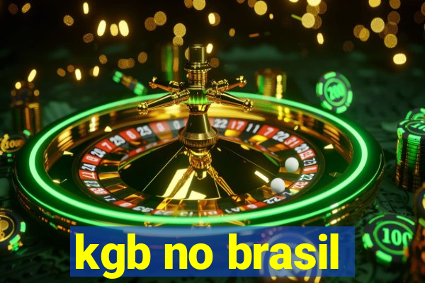 kgb no brasil