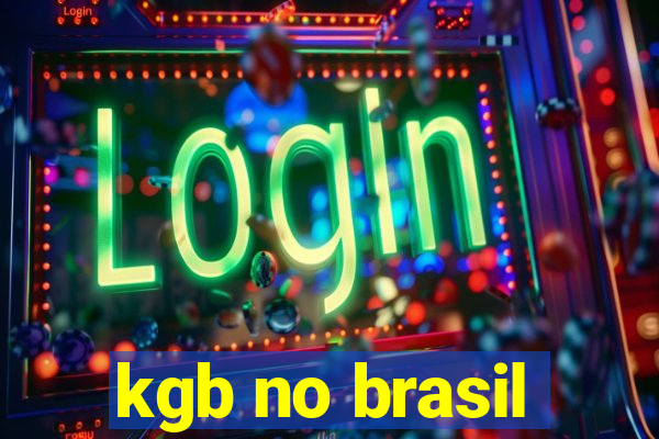 kgb no brasil