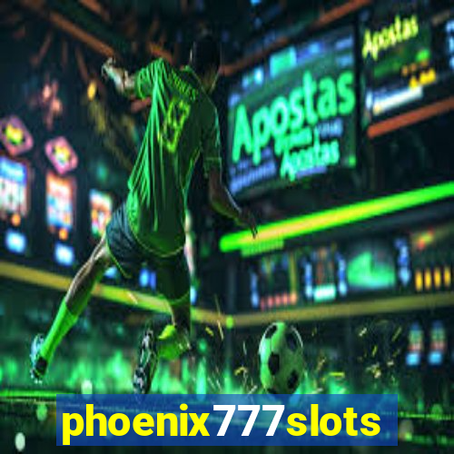 phoenix777slots