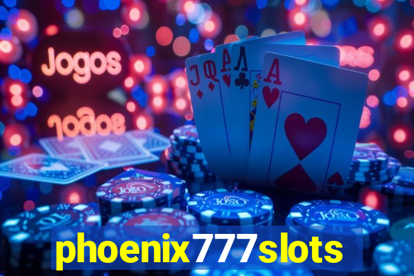 phoenix777slots