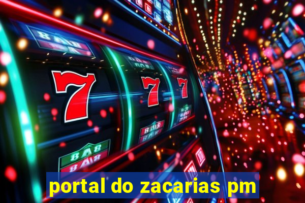 portal do zacarias pm