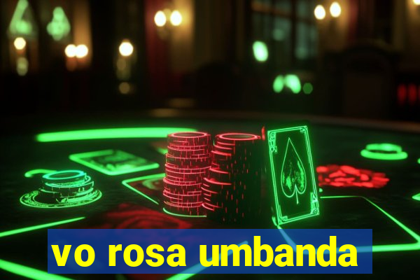 vo rosa umbanda