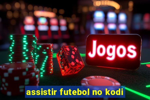 assistir futebol no kodi