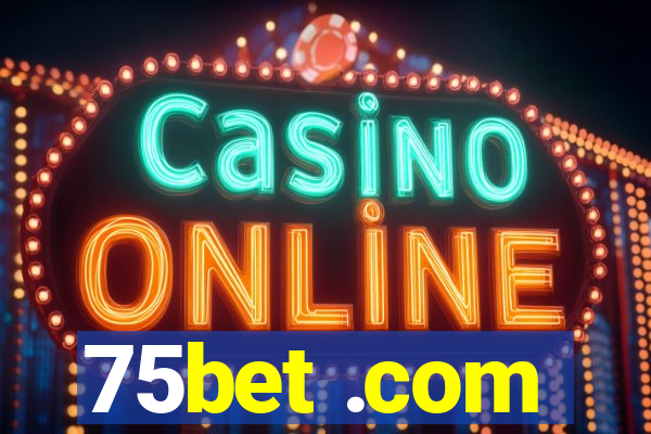 75bet .com