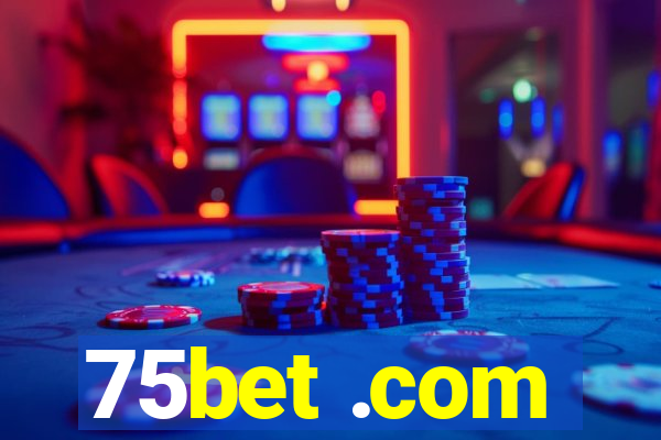 75bet .com