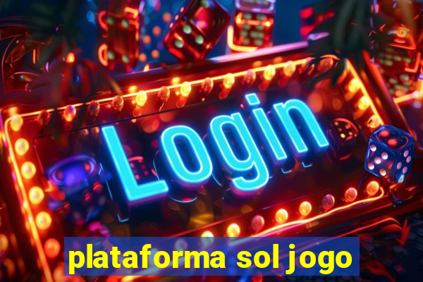 plataforma sol jogo