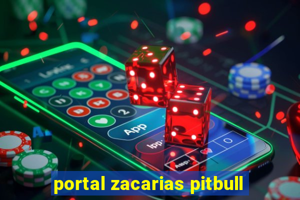 portal zacarias pitbull