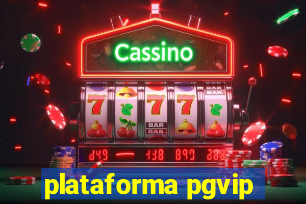 plataforma pgvip