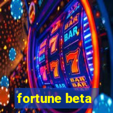 fortune beta