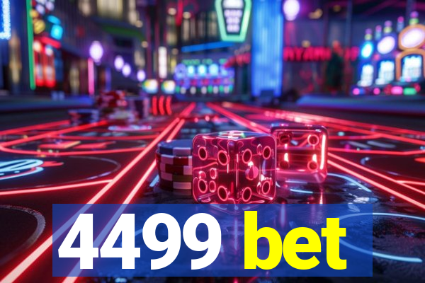 4499 bet