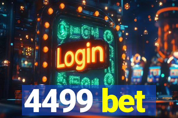 4499 bet