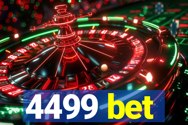 4499 bet