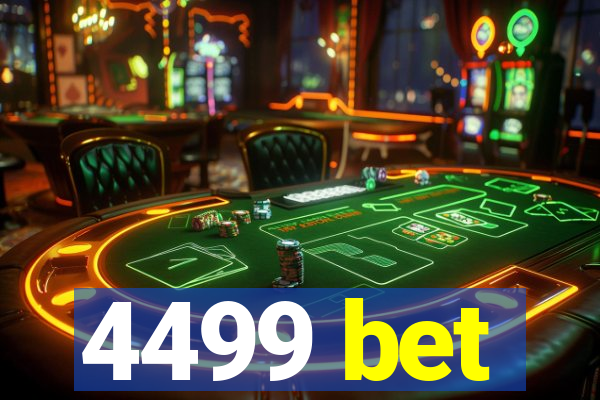 4499 bet