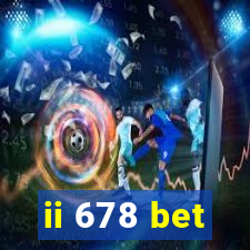 ii 678 bet