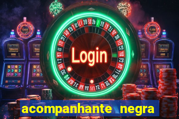 acompanhante negra s o paulo