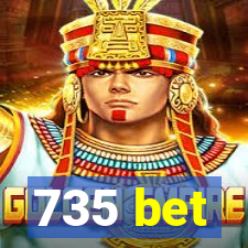 735 bet