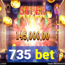 735 bet