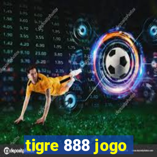 tigre 888 jogo