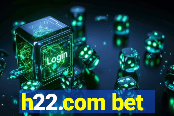 h22.com bet