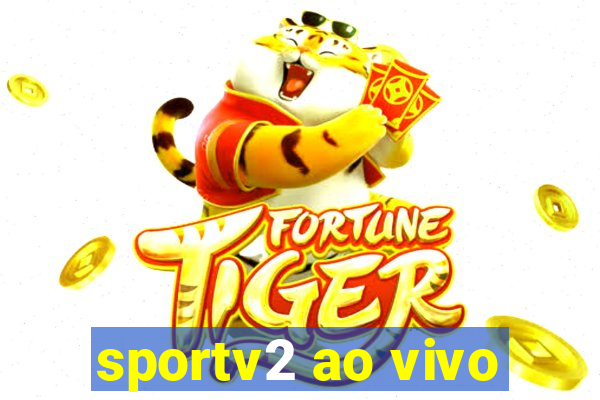 sportv2 ao vivo