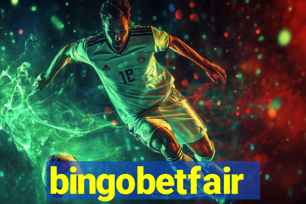 bingobetfair