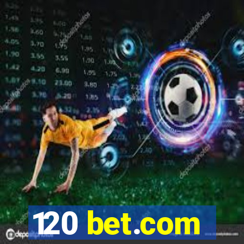 120 bet.com