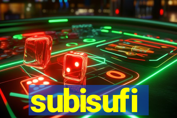 subisufi