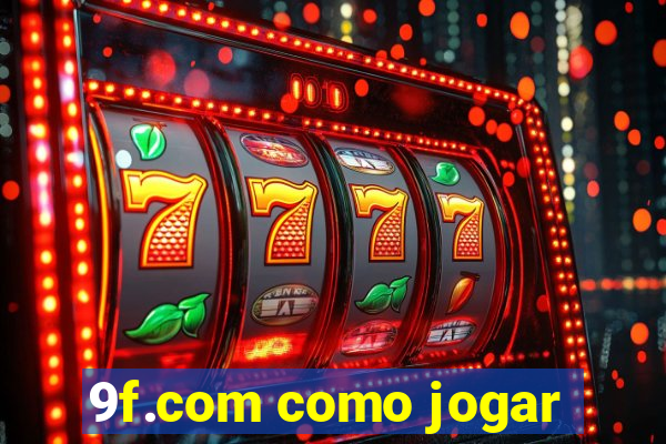 9f.com como jogar