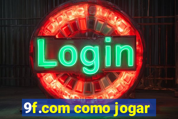 9f.com como jogar