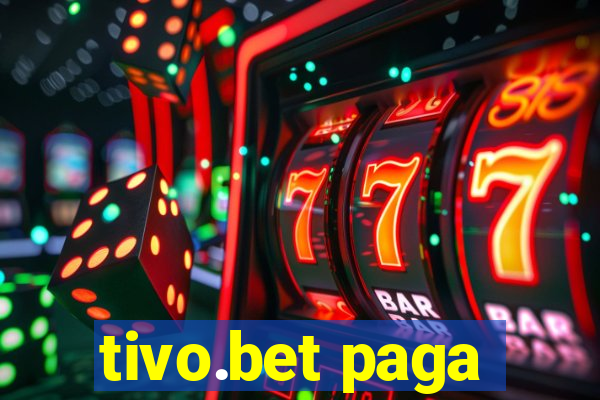 tivo.bet paga