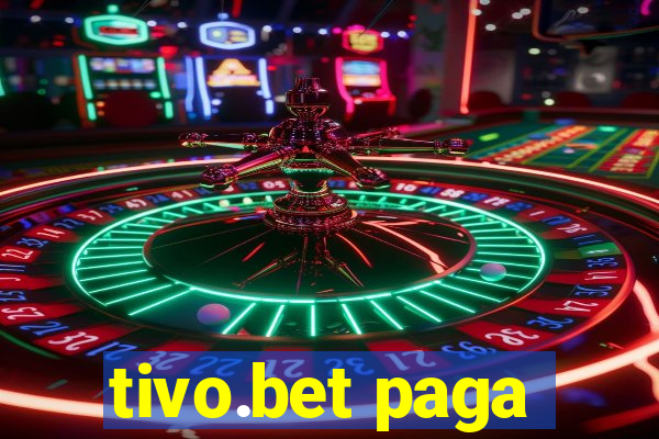 tivo.bet paga