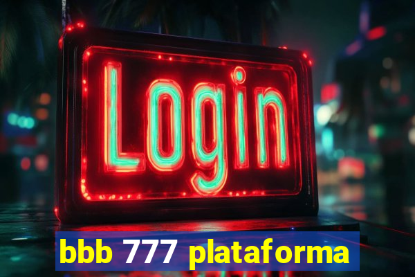 bbb 777 plataforma