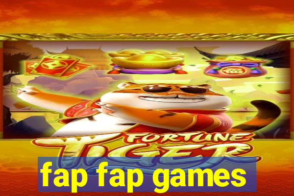 fap fap games