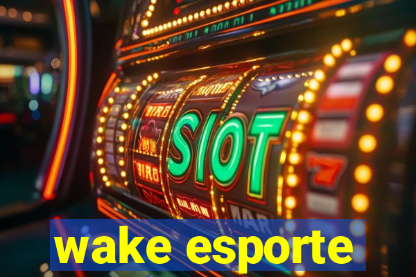 wake esporte