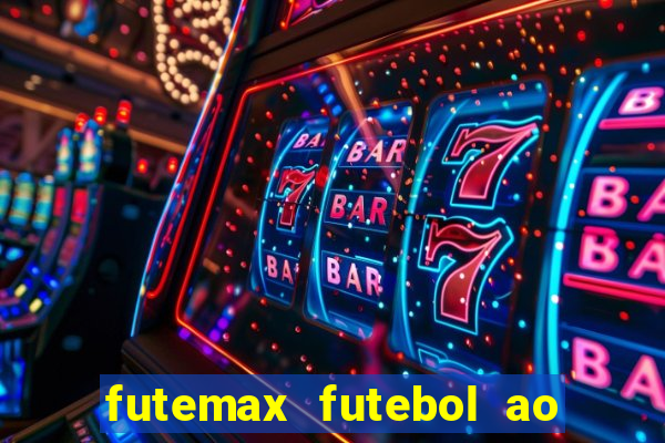 futemax futebol ao vivo hd