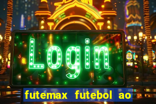 futemax futebol ao vivo hd