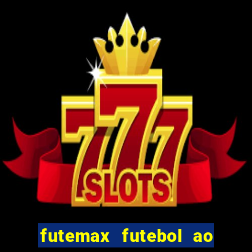 futemax futebol ao vivo hd