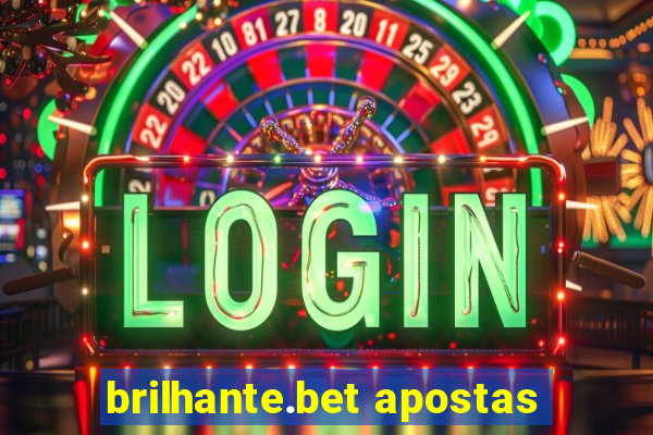 brilhante.bet apostas