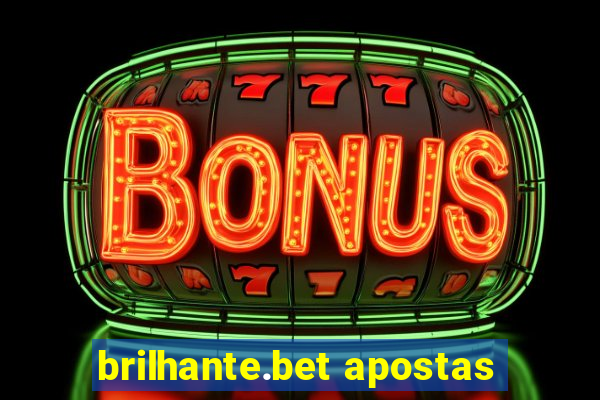 brilhante.bet apostas