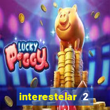 interestelar 2 trailer dublado