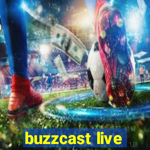 buzzcast live