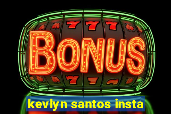 kevlyn santos insta