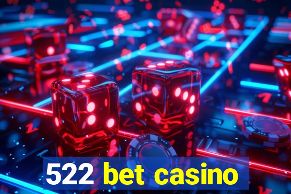 522 bet casino