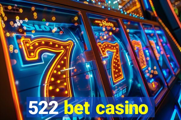 522 bet casino